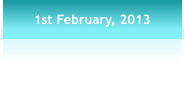 1st February, 2013